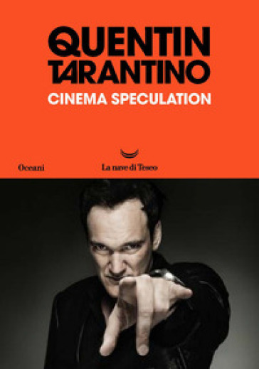 Cinema Speculation di Quentin Tarantino per la Nave di Teseo Editore